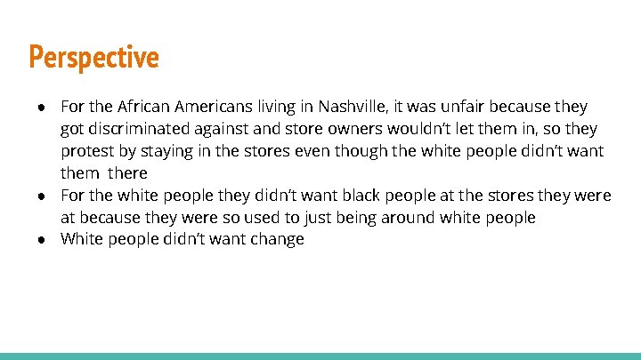 Perspective ● For the African Americans living in Nashville, it was unfair because they