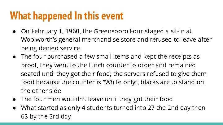 What happened In this event ● On February 1, 1960, the Greensboro Four staged
