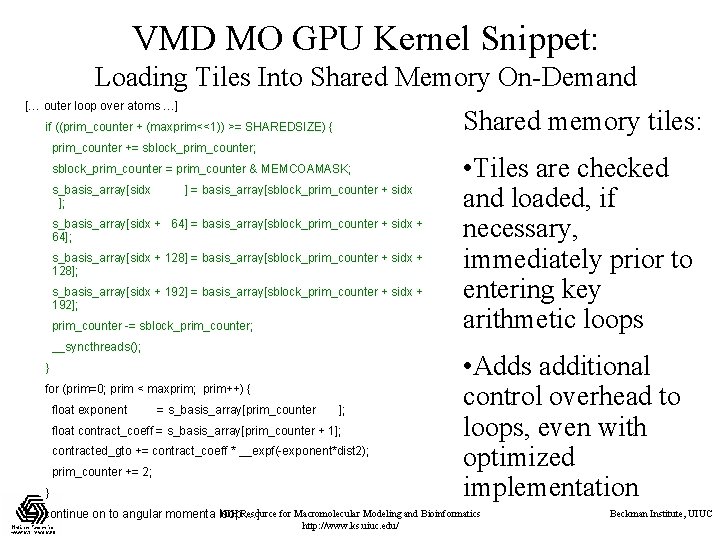 VMD MO GPU Kernel Snippet: Loading Tiles Into Shared Memory On-Demand [… outer loop