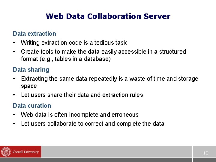 Web Data Collaboration Server Data extraction • Writing extraction code is a tedious task