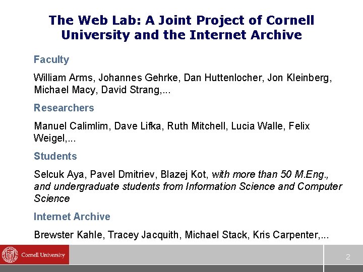 The Web Lab: A Joint Project of Cornell University and the Internet Archive Faculty