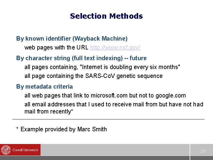 Selection Methods By known identifier (Wayback Machine) web pages with the URL http: //www.