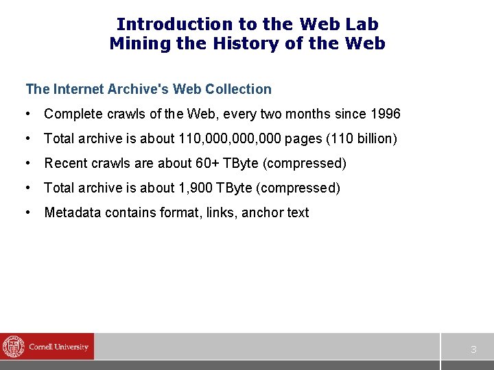 Introduction to the Web Lab Mining the History of the Web The Internet Archive's