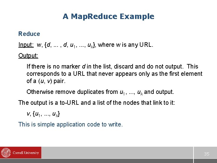 A Map. Reduce Example Reduce Input: w, {d, . . . , d, u