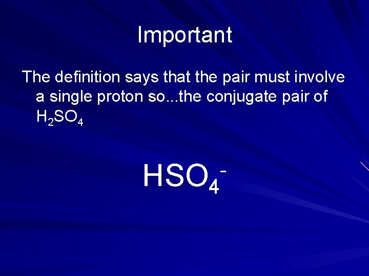 Important The definition says that the pair must involve a single proton so. .