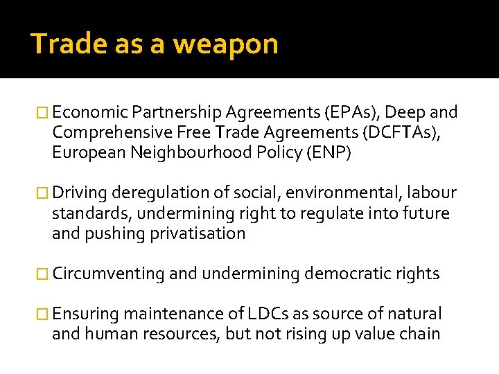 Trade as a weapon � Economic Partnership Agreements (EPAs), Deep and Comprehensive Free Trade