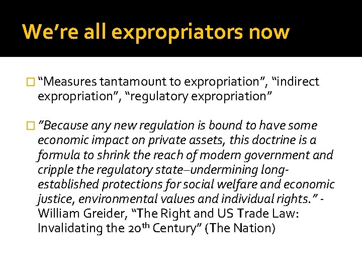 We’re all expropriators now � “Measures tantamount to expropriation”, “indirect expropriation”, “regulatory expropriation” �