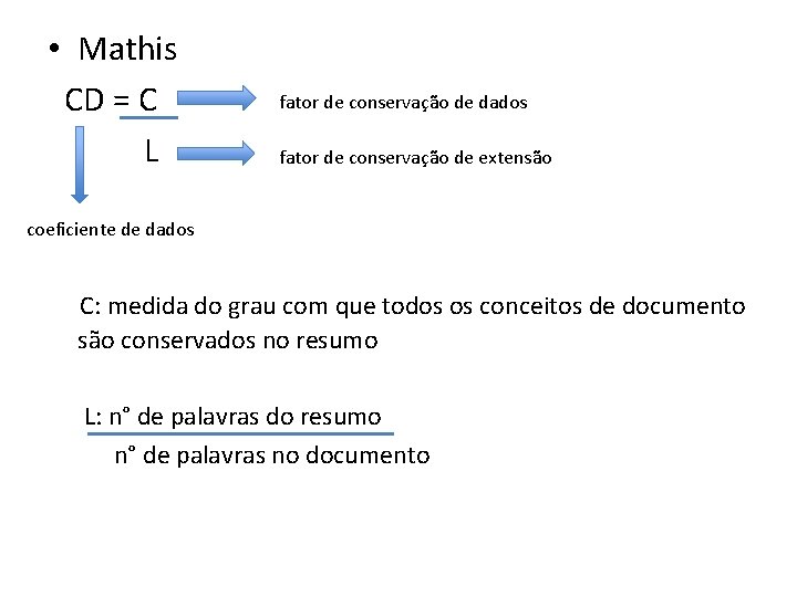  • Mathis CD = C L fator de conservação de dados fator de