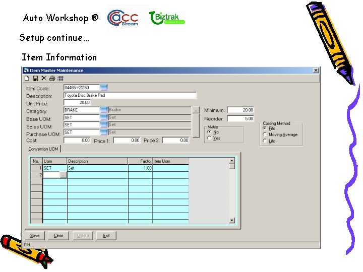 Auto Workshop ® Setup continue… Item Information 