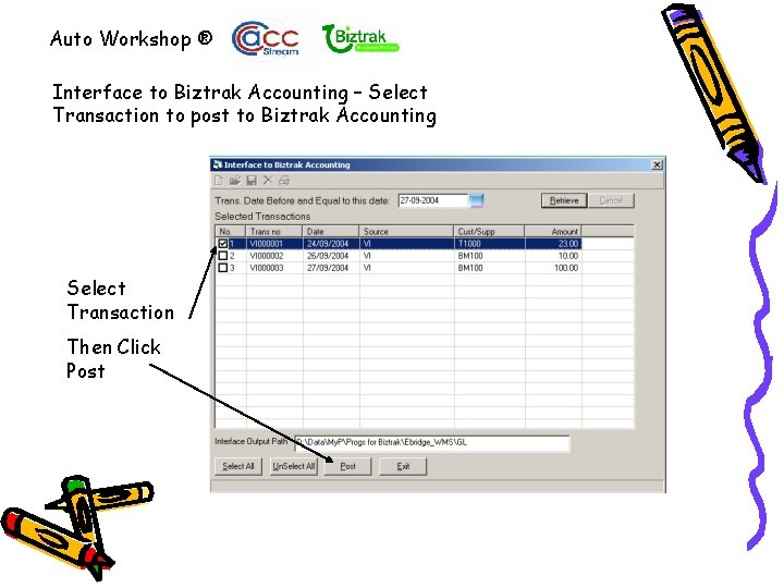 Auto Workshop ® Interface to Biztrak Accounting – Select Transaction to post to Biztrak