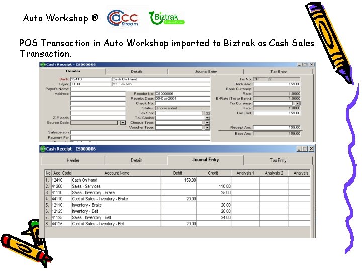 Auto Workshop ® POS Transaction in Auto Workshop imported to Biztrak as Cash Sales