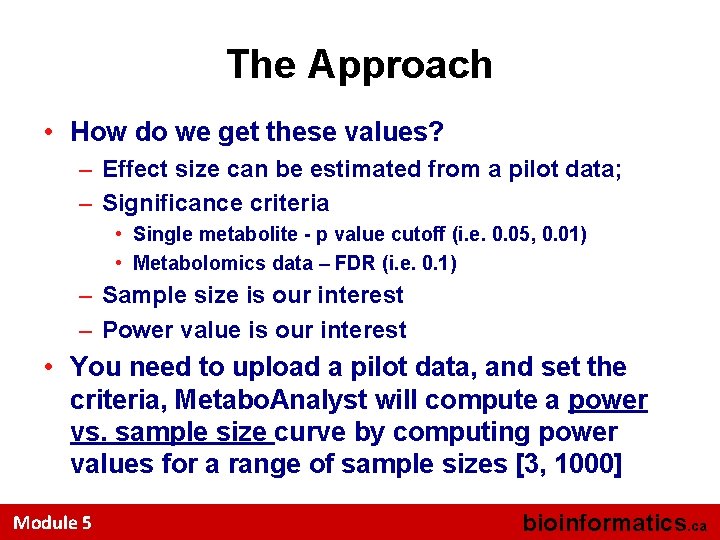 The Approach • How do we get these values? – Effect size can be