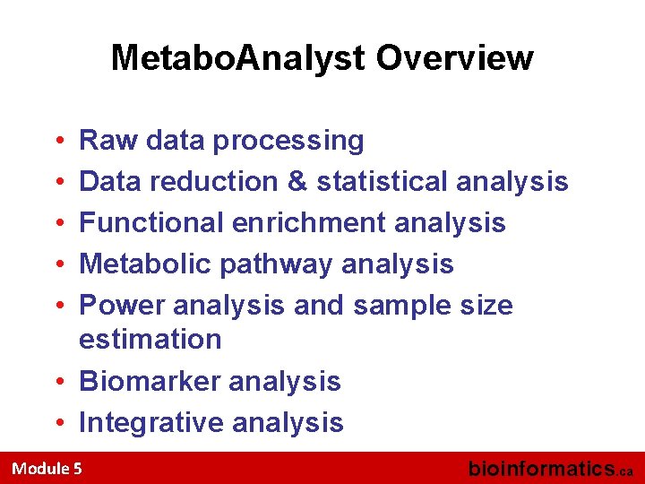 Metabo. Analyst Overview • • • Raw data processing Data reduction & statistical analysis