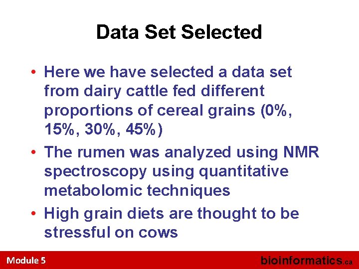 Data Set Selected • Here we have selected a data set from dairy cattle