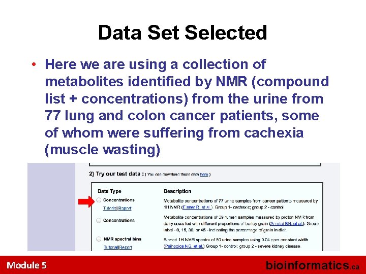 Data Set Selected • Here we are using a collection of metabolites identified by