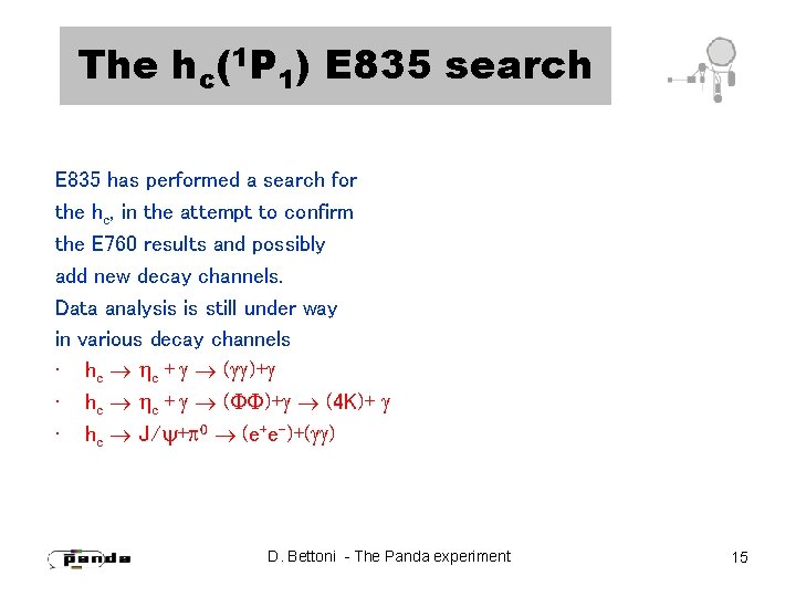 The hc(1 P 1) E 835 search E 835 has performed a search for