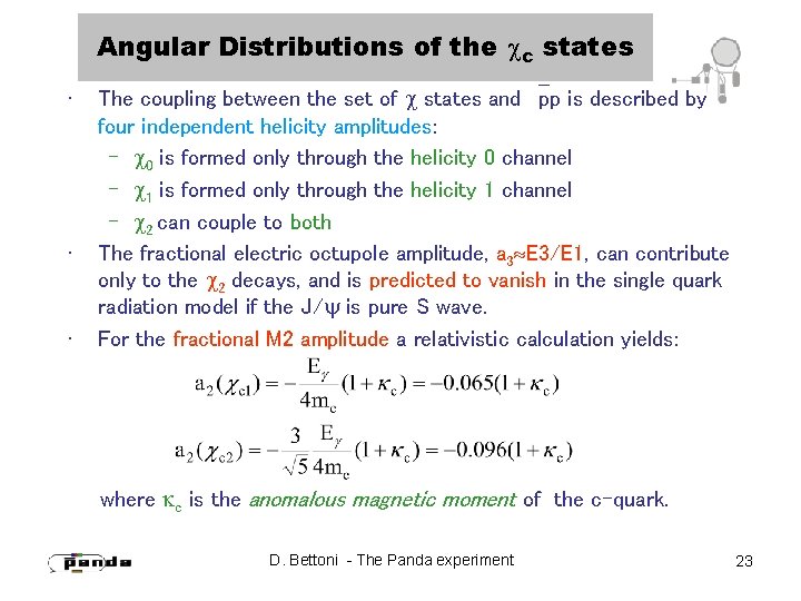 Angular Distributions of the c states • • • The coupling between the set