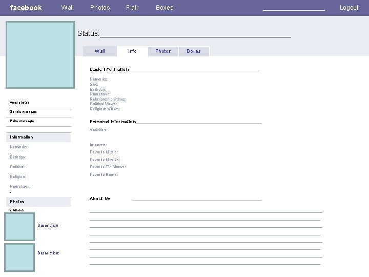 facebook Wall Photos Flair Boxes _________ Status: ________________________ Wall Info Photos Boxes Basic Information