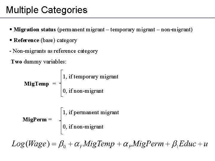 Multiple Categories § Migration status (permanent migrant – temporary migrant – non-migrant) § Reference