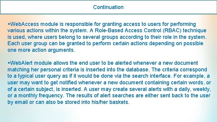 Continuation §Web. Access module is responsible for granting access to users for performing various