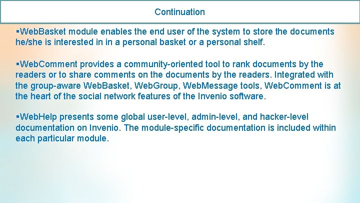 Continuation §Web. Basket module enables the end user of the system to store the