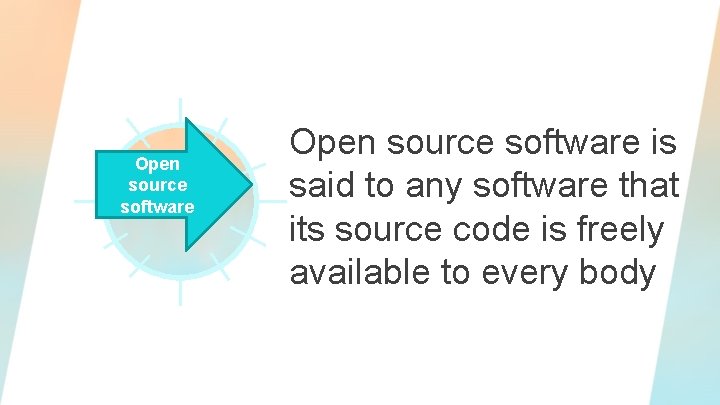 Open source software is said to any software that its source code is freely