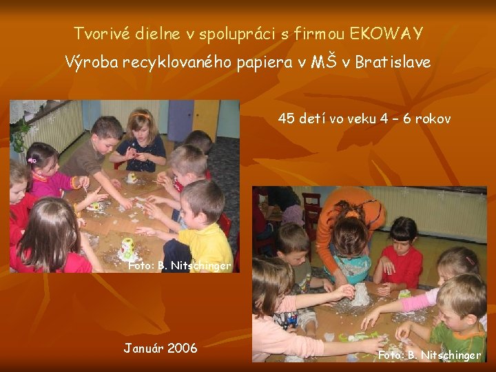 Tvorivé dielne v spolupráci s firmou EKOWAY Výroba recyklovaného papiera v MŠ v Bratislave