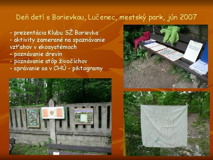 Deň detí s Borievkou, Lučenec, mestský park, jún 2007 - prezentácia Klubu SŽ Borievka