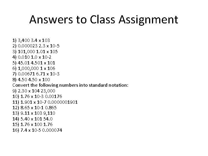 Answers to Class Assignment 1) 3, 400 3. 4 x 103 2) 0. 000023 Answers to Class Assignment 1) 3, 400 3. 4 x 103 2) 0. 000023