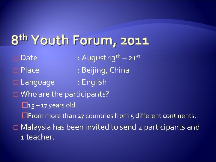 th 8 Youth Forum, 2011 � Date : August 13 th – 21 st