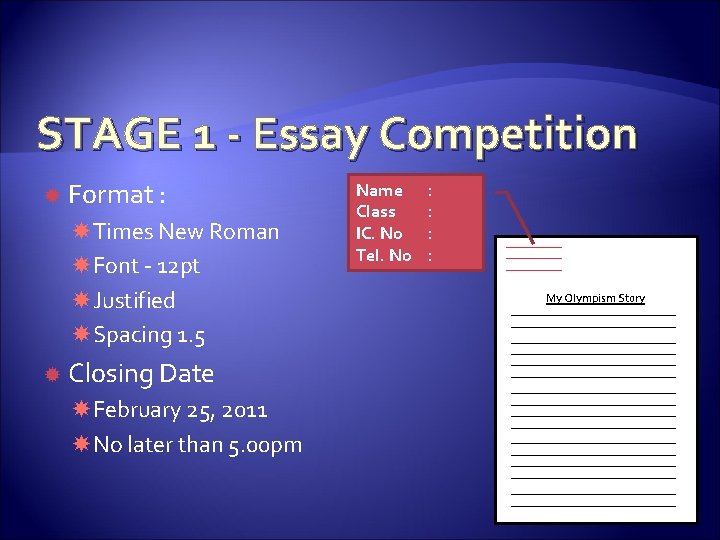 STAGE 1 - Essay Competition Format : Times New Roman Font - 12 pt