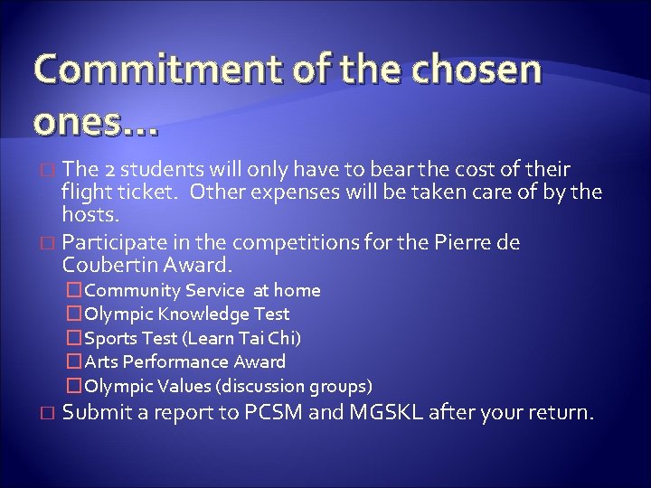 Commitment of the chosen ones… The 2 students will only have to bear the