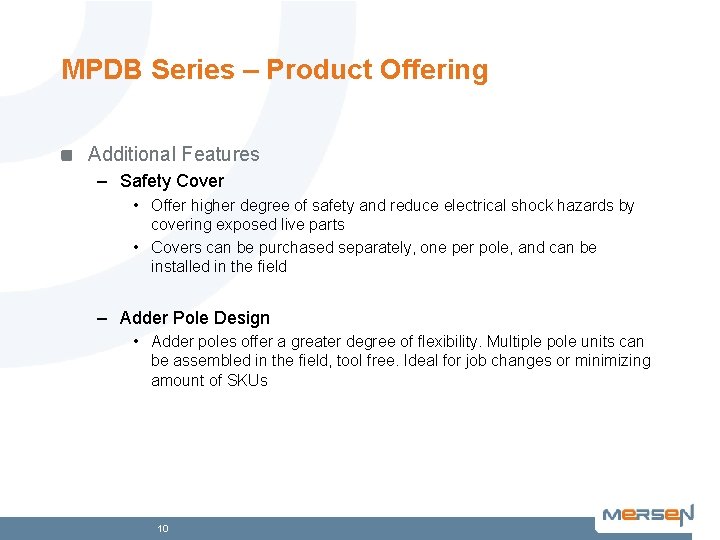 MPDB Series – Product Offering Additional Features – Safety Cover • Offer higher degree