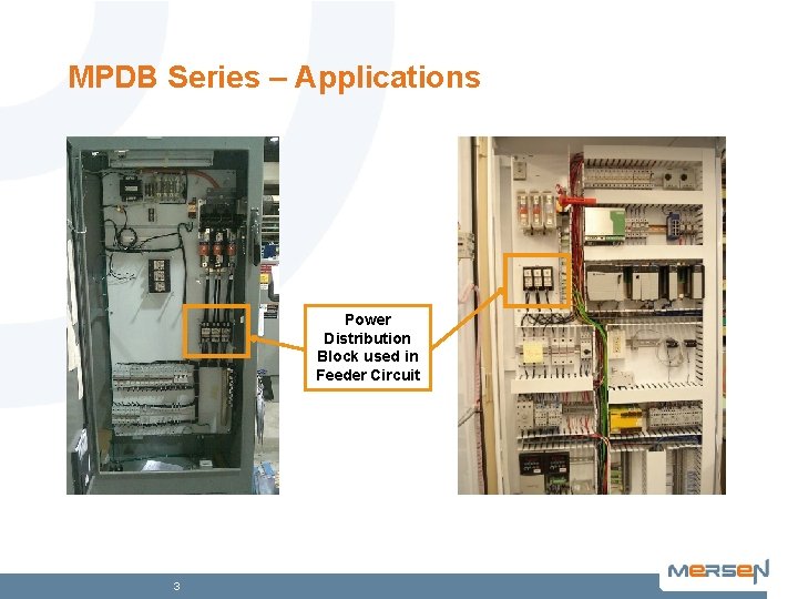 MPDB Series – Applications Power Distribution Block used in Feeder Circuit 3 