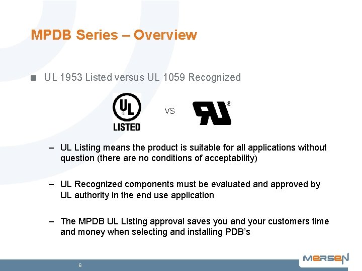 MPDB Series – Overview UL 1953 Listed versus UL 1059 Recognized VS – UL