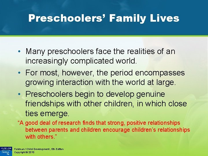 Preschoolers’ Family Lives • Many preschoolers face the realities of an increasingly complicated world.