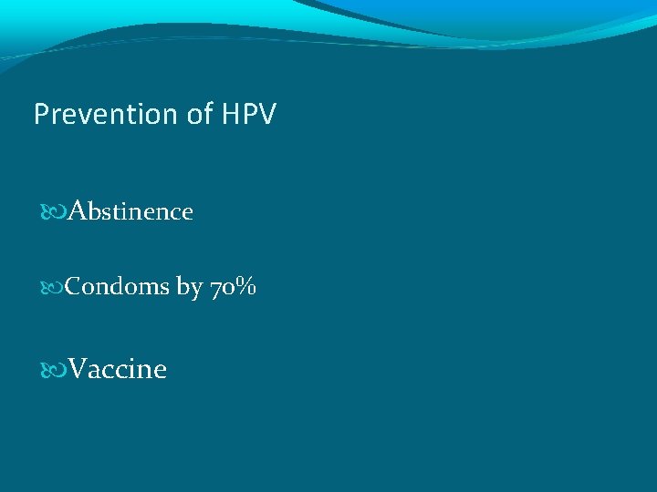 Prevention of HPV Abstinence Condoms by 70% Vaccine 