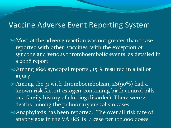 Vaccine Adverse Event Reporting System Most of the adverse reaction was not greater than