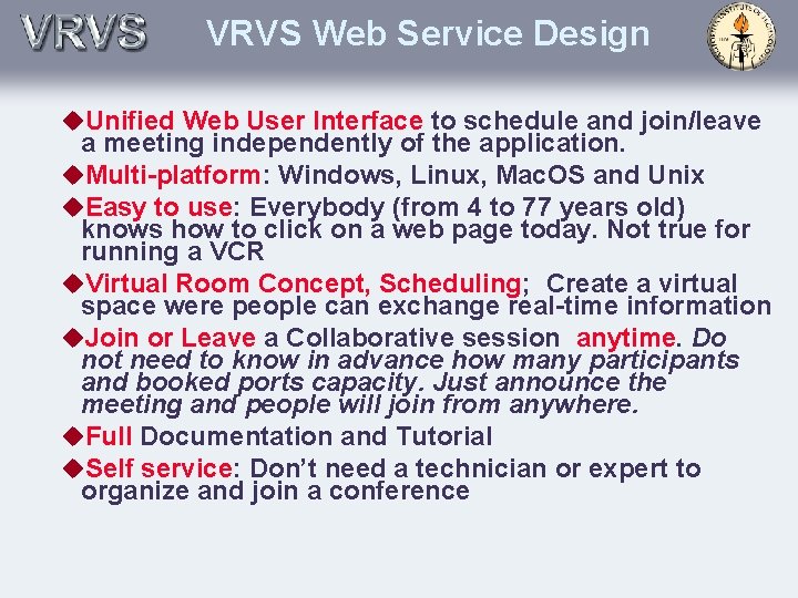 VRVS Web Service Design u. Unified Web User Interface to schedule and join/leave a