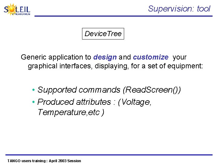 Supervision: tool Device. Tree Generic application to design and customize your graphical interfaces, displaying,