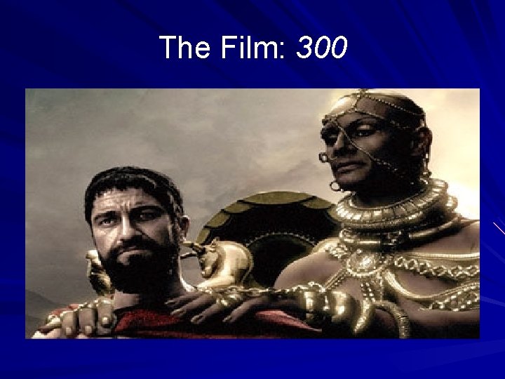 The Film: 300 