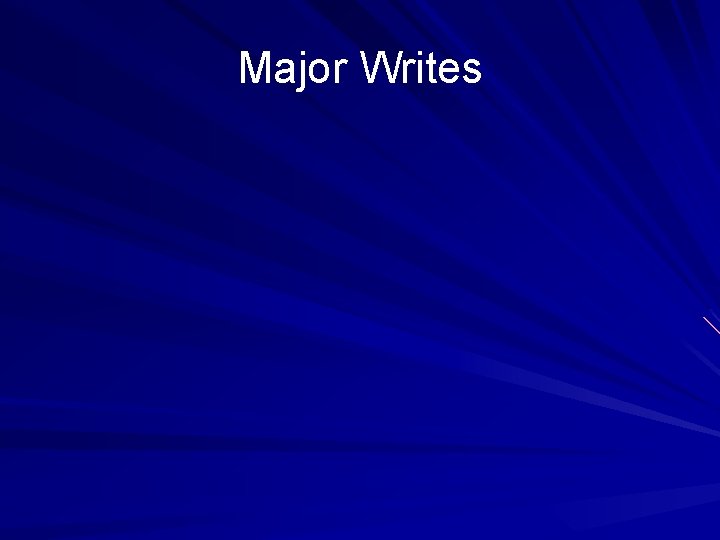 Major Writes 