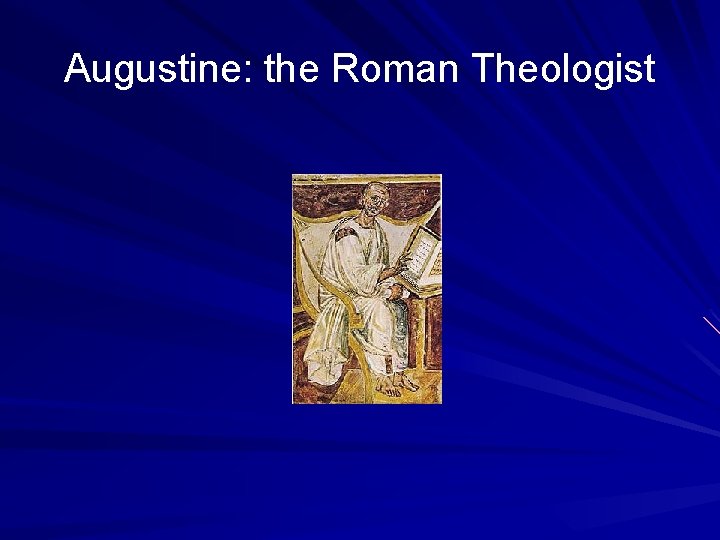 Augustine: the Roman Theologist 