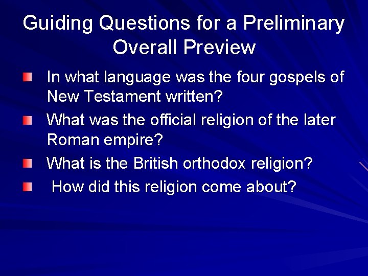 Guiding Questions for a Preliminary Overall Preview In what language was the four gospels