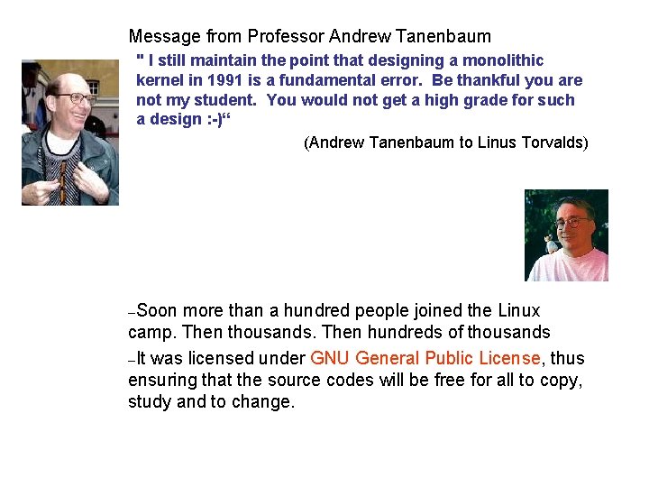 Message from Professor Andrew Tanenbaum " I still maintain the point that designing a