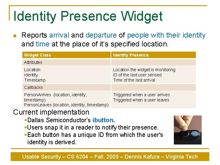 Identity Presence Widget n Reports arrival and departure of people with their identity and