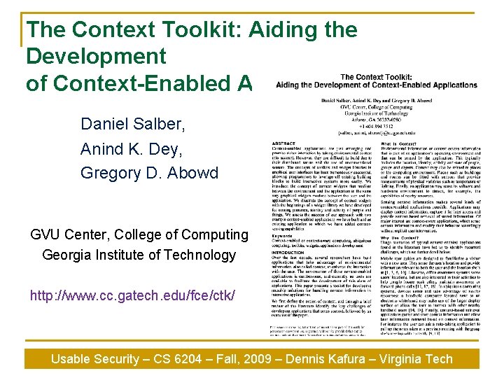 The Context Toolkit: Aiding the Development of Context-Enabled Applications Daniel Salber, Anind K. Dey,