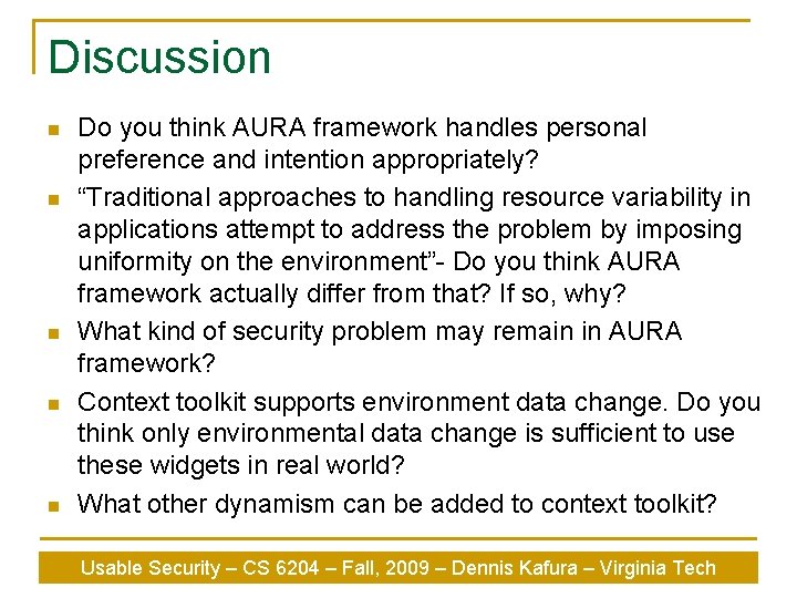 Discussion n n Do you think AURA framework handles personal preference and intention appropriately?
