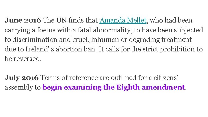 June 2016 The UN finds that Amanda Mellet, who had been carrying a foetus