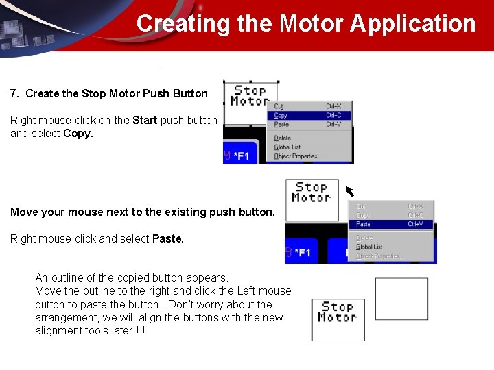 Creating the Motor Application 7. Create the Stop Motor Push Button Right mouse click